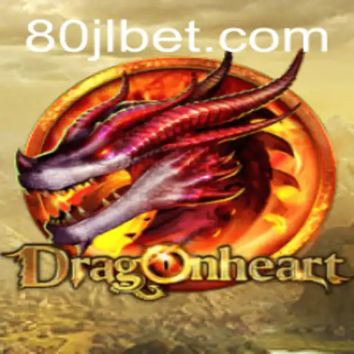 DragonHeart Game: An Epic Adventure with 80JL.COM